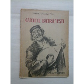 Cantece batranesti - Mihail Sadoveanu 